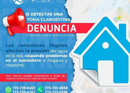 La Comisión de Agua de Tepeji, solicita su apoyo para reportar las tomas clandestinas.