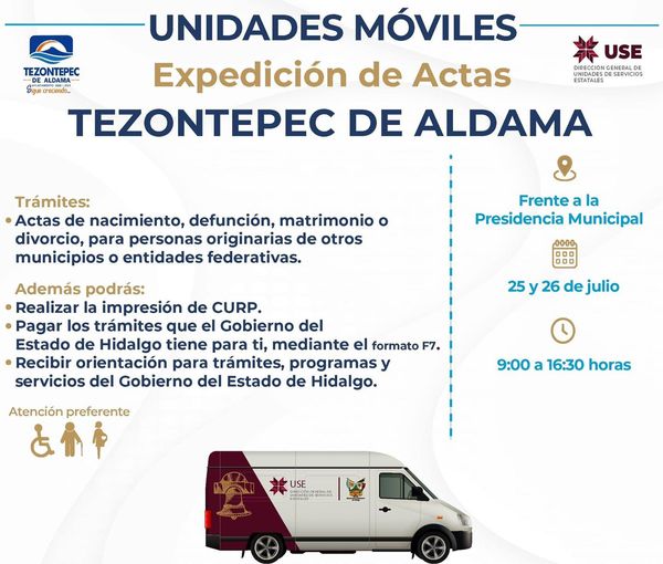 El gobierno de Tezontepec de Aldama informa que, este jueves 25 y sábado 26 de julio, el módulo de Expedición de Actas Foráneas estará instalado frente a la presidencia municipal.