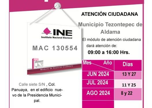 El gobierno de Tezontepec de Aldama le recuerda a la población, las fechas de visita del módulo del INE a municipio