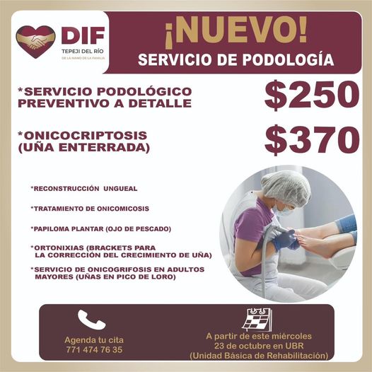 A partir del 23 de octubre, el Sistema DIF Municipal de #TepejiDelRío, contará con servicio de PODOLOGIA CLINICA.