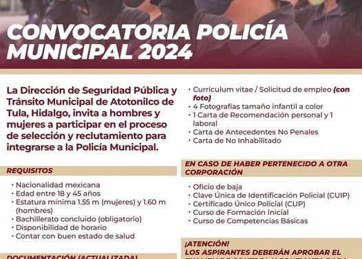 Convocatoria 2024: ¡Únete a la Policía Municipal de Atotonilco de Tula!