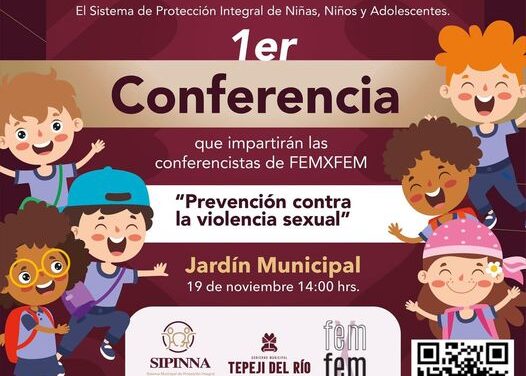 El gobierno municipal de#TepejiDelRío invita a la Conferencia “Prevención contra la Violencia Sexual”