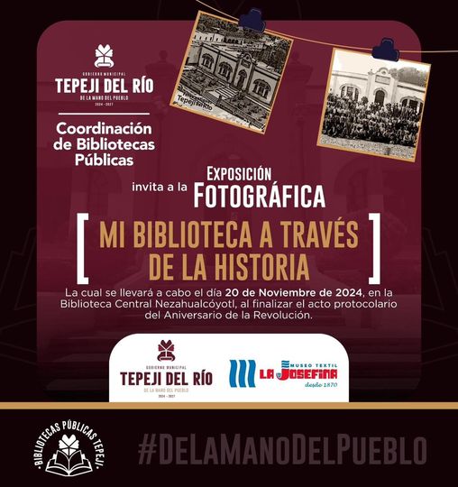 El Gobierno de Tepeji del Río invita a la exposición fotográfica “Mi Biblioteca a través de la Historia”.