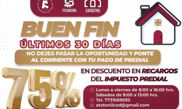 Aprovecha los últimos 30 días del 75% de descuento en recargos del impuesto predial en #AtotonilcoDeTula.