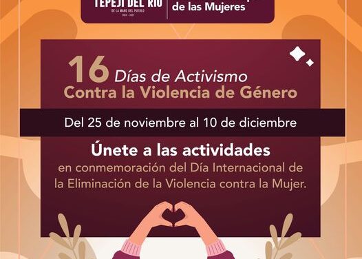 Únete a las actividades en conmemoración del Día Internacional de la Eliminación de la Violencia contra la Mujer en #TepejiDelRío