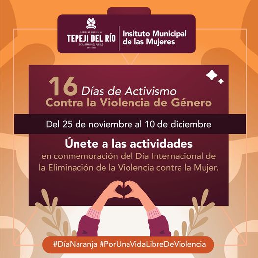 Únete a las actividades en conmemoración del Día Internacional de la Eliminación de la Violencia contra la Mujer en #TepejiDelRío