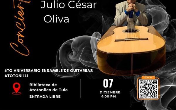 Dusfruta del 𝗰𝗼𝗻𝗰𝗶𝗲𝗿𝘁𝗼 𝗲𝘀𝗽𝗲𝗰𝗶𝗮𝗹 𝗰𝗼𝗻 𝗲𝗹 𝗺𝗮𝗲𝘀𝘁𝗿𝗼 𝗝𝘂𝗹𝗶𝗼 𝗖𝗲́𝘀𝗮𝗿 𝗢𝗹𝗶𝘃𝗮, en Atotonilco de Tula