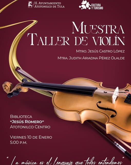 No te pierdas la 𝗠𝘂𝗲𝘀𝘁𝗿𝗮 𝗱𝗲𝗹 𝗧𝗮𝗹𝗹𝗲𝗿 𝗱𝗲 𝗩𝗶𝗼𝗹𝗶́𝗻 en Atotonilco de Tula