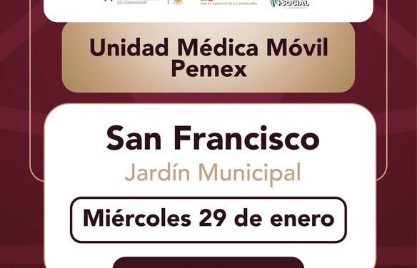 La Unidad Médica de Pemex estará en la colonia San Francisco