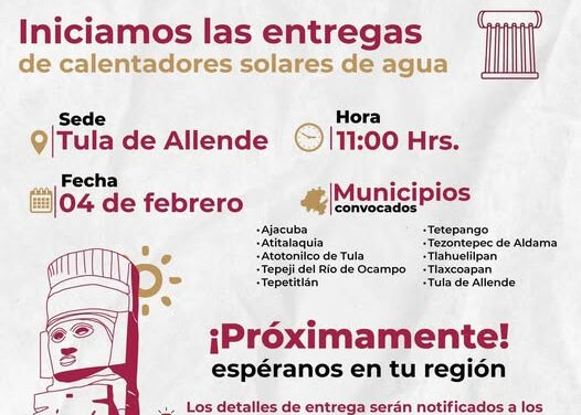 Inician entragas de calentadores solares a beneficiarios de la región Tula Tepeji