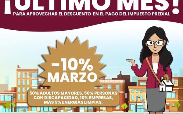 Aprovecha el 10% de descuento durante el mes de marzo en el pago de tu impuesto predial en Tula