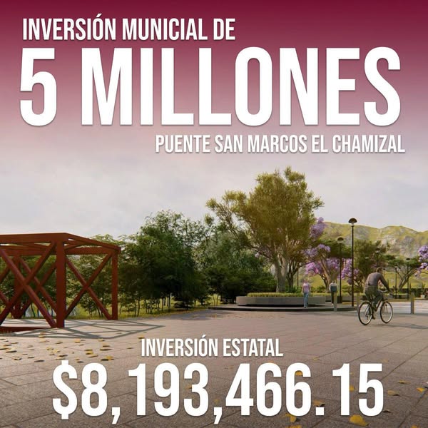 Inversión millonaria en conjunto, Puente El Chamizal-San Marcos, una realidad.