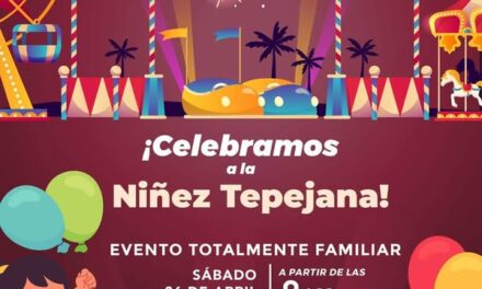 Invitan a celebrar a la niñez tepejana en un evento lleno de alegría, diversión y muchas sorpresas