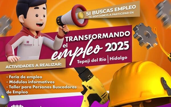 Tepeji del Río será sede de la Feria del Empleo “Transformando el Empleo 2025”