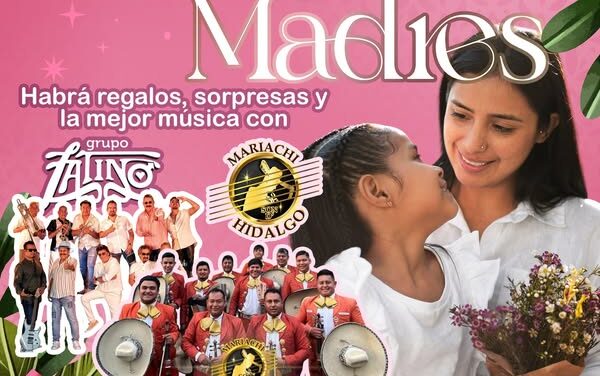 𝐅𝐞𝐬𝐭𝐞𝐣𝐞𝐦𝐨𝐬 𝐣𝐮𝐧𝐭𝐚𝐬 𝐞𝐥 𝐃𝐢́𝐚 𝐝𝐞 𝐥𝐚𝐬 𝐌𝐚𝐝𝐫𝐞𝐬 en Atotonilco de Tula