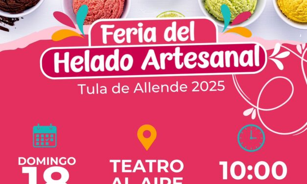 Con más de 500 sabores la feria del helado artesanal está de regreso en Tula de Allende.