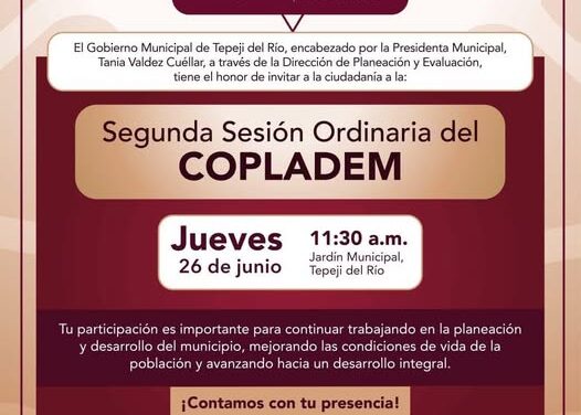 Realizarán Segunda Sesión Ordinaria del COPLADEM en Tepeji