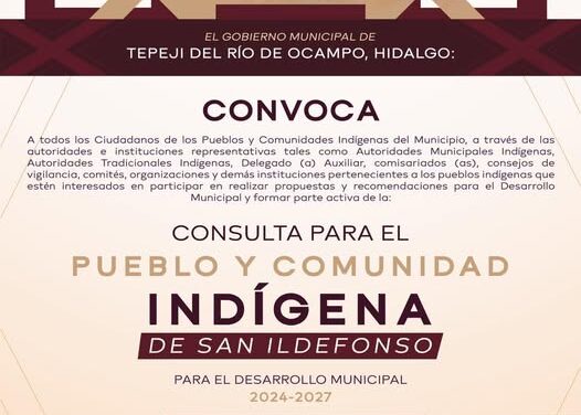 Convoca Tepeji del Río a Consulta Indígena para fortalecer el desarrollo municipal con perspectiva comunitaria