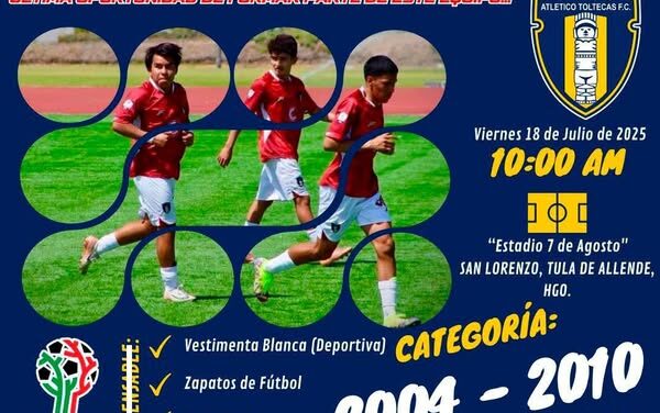Gobierno de Tula invita a participar en las visorias para integrar el equipo de Atlético Toltecas