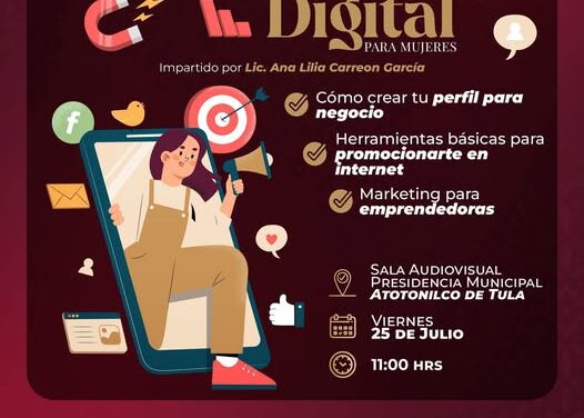 Impartirán taller de Marketing Digital para Mujeres en Atotonilco de Tula