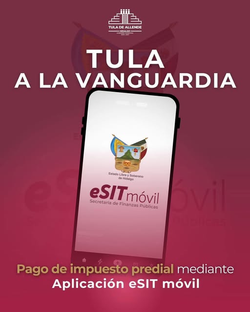 En #TulaDeAllende ya puedes pagar tu impuesto predial mediante la aplicación eSIT móvil.