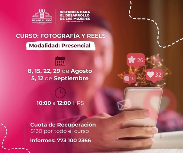 La Instancia para el Desarrollo de las Mujeres de #TulaDeAllende te invita al curso “fotografía y reels”