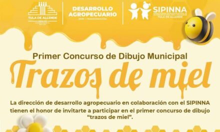 El Gobierno Municipal de #TulaDeAllende te invita a soltar tu imaginación en el concurso de dibujo «Trazos de Miel»
