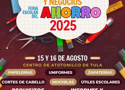 Invitan a 𝗲𝗺𝗽𝗿𝗲𝗻𝗱𝗲𝗱𝗼𝗿𝗲𝘀 𝘆 𝗻𝗲𝗴𝗼𝗰𝗶𝗼𝘀 𝗹𝗼𝗰𝗮𝗹𝗲𝘀 de Atotonilco de Tula 𝗮 𝗽𝗮𝗿𝘁𝗶𝗰𝗶𝗽𝗮𝗿 𝗲𝗻 𝗹𝗮 𝗣𝗿𝗶𝗺𝗲𝗿𝗮 𝗙𝗲𝗿𝗶𝗮 𝗘𝘀𝗰𝗼𝗹𝗮𝗿 𝗱𝗲𝗹 𝗔𝗵𝗼𝗿𝗿𝗼 𝟮𝟬𝟮𝟱
