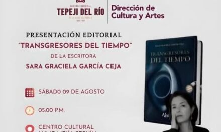 Presentarán el libro «Transgresores del tiempo» de la escritora Sara Graciela García Ceja.