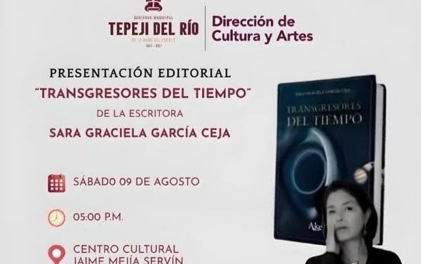 Presentarán el libro «Transgresores del tiempo» de la escritora Sara Graciela García Ceja.