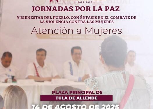 Las Jornadas por La Paz y Bienestar del Pueblo estarán en Tula de Allende