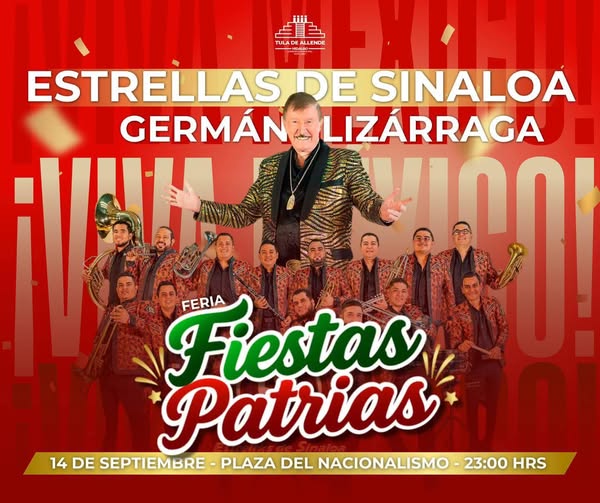Estrellas De Sinaloa de Germán Lizárraga te trae el mejor ritmo con un estilo inconfundible que hará vibrar el escenario en Tula de Allende