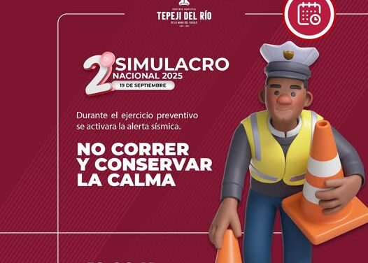 El Gobierno Municipal de Tepeji del Río te invita a sumarte hoy al segundo simulacro.