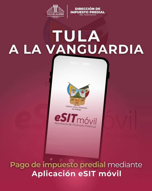 En Tula de Allende ya puedes pagar tu impuesto predial a través de la aplicación eSIT móvil.