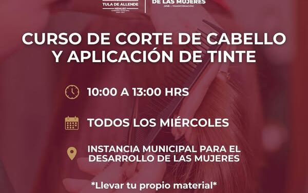 Invitan a participar en el curso de corte de cabello y aplicación se tinte en Tula