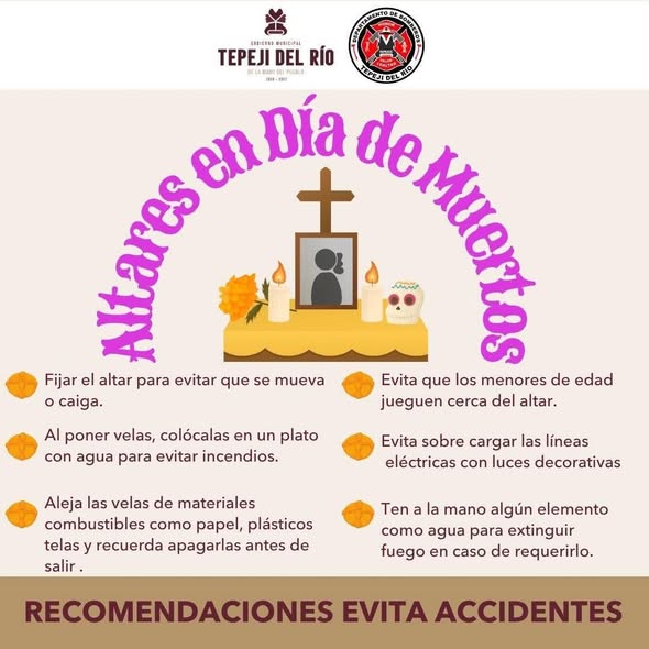 La Unidad de Protección Civil y Bomberos de Tepeji del Río, emite las siguientes recomendaciones para disfrutar de las festividades de Día de Muertos de manera segura.