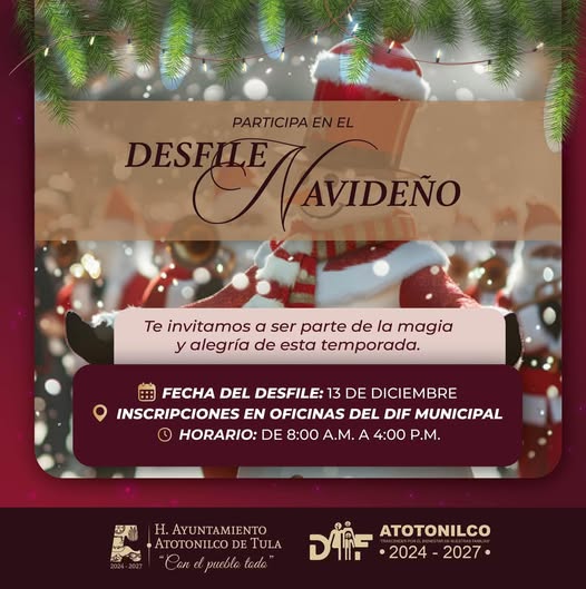 DIF Atotonilco de Tula invita a participar en el 𝗗𝗲𝘀𝗳𝗶𝗹𝗲 𝗡𝗮𝘃𝗶𝗱𝗲𝗻̃𝗼 𝟮𝟬𝟮𝟱