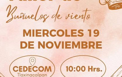 El DIF Municipal de #TepejiDelRío te invita al Taller de Buñuelos de Viento