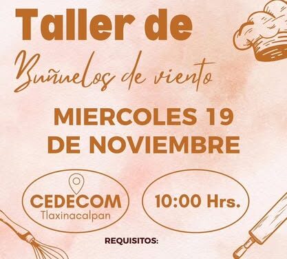 El DIF Municipal de #TepejiDelRío te invita al Taller de Buñuelos de Viento