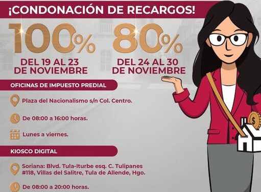 Aún estás a tiempo de aprovechar el 80% de descuento en recargos en tu pago de impuesto predial en Tula de Allende