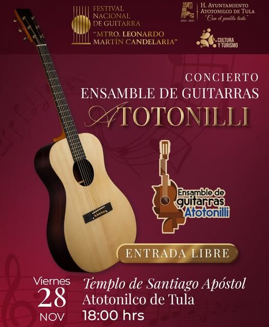 No te pierdas el Concierto del Enamble de Guitarras Atotonilli