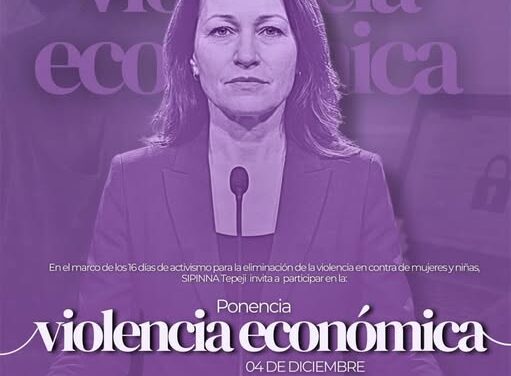 SIPINNA Tepeji invita a participar en la ponencia “Violencia Económica”