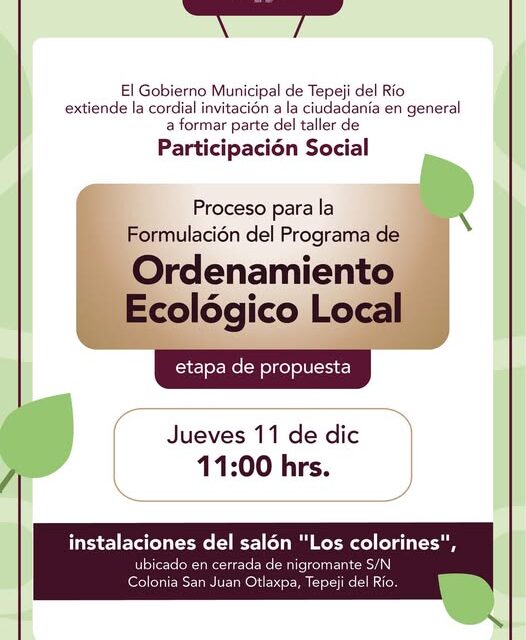 Realizarán Taller de Participación Social para el Proceso para la Formulación del Programa de Ordenamiento Ecológico de Tepeji del Río