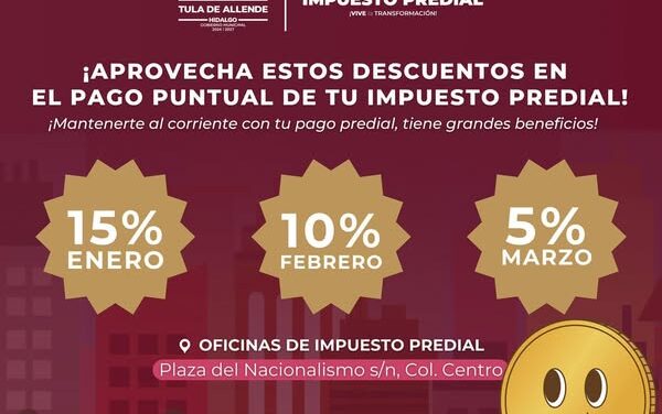 Aprovecha los descuentos en el pago del impuesto predial en Tula de Allende