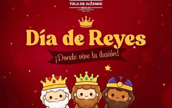 Gobierno de Tula invita a celebrar el Día de Reyes