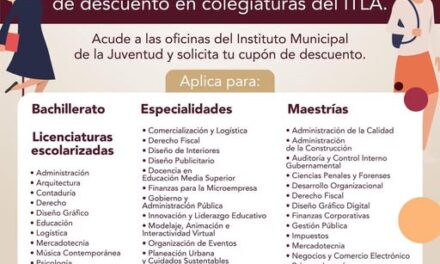 El Gobierno Municipal de Tepeji pone a tu alcance una Beca del 15% de descuento para tus colegiaturas del ITLA.