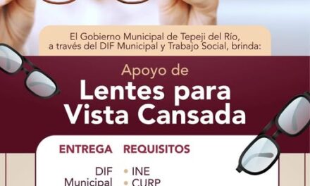 Si necesitas lentes de descanso acude al Sistema DIF Municipal de Tepeji del Río