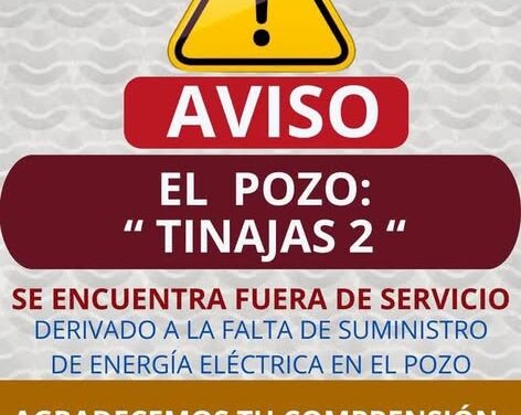 Suspenden servicio de agua potable en Taxhido y Tinajas por falta de energía eléctrica