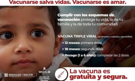 El Gobierno Municipal de Tepeji del Rio invita a aplicarse la vacuna contra el sarampión