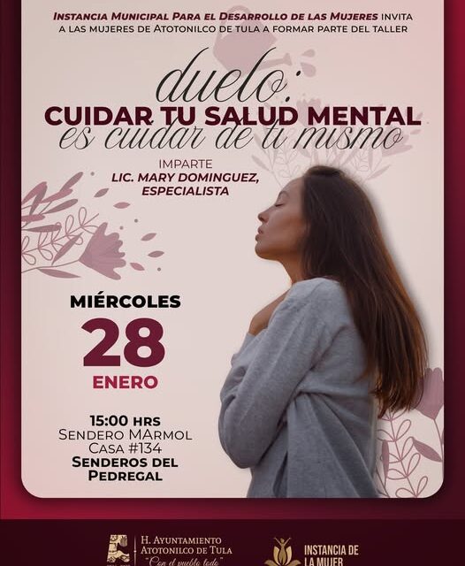 Impartirán Taller «Duelo: cuidar tu salud mental es cuidar de ti misma» en Atotonilco de Tula